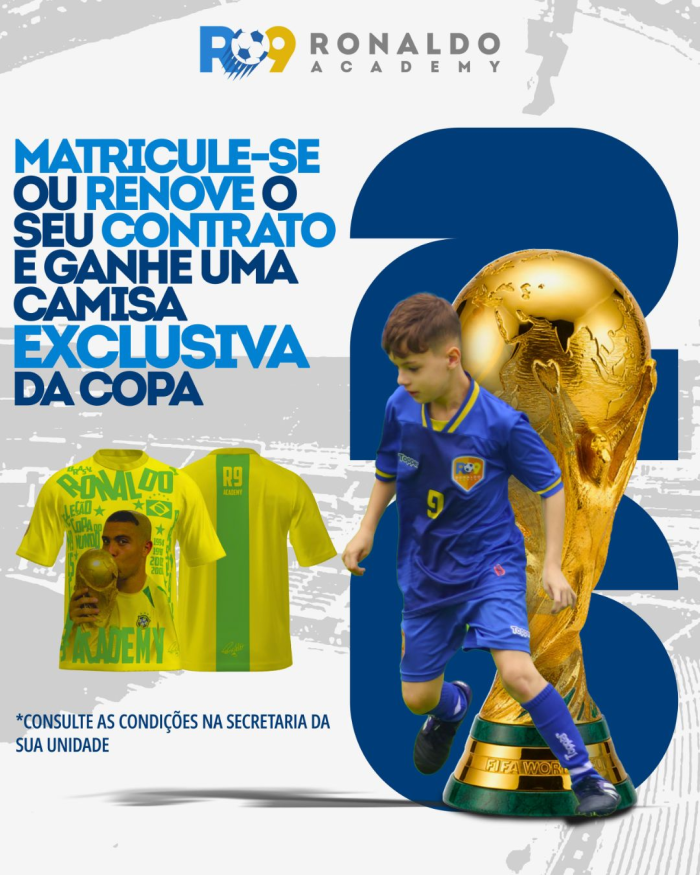 Faça sua matrícula ou renovação e ganhe camiseta exclusiva da Ronaldo Academy