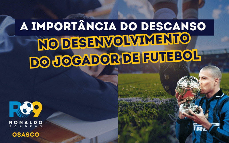 A Importância do Descanso no Desenvolvimento do Jogador de Futebol